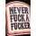 KING KEROSIN T-Shirt Never Fuck A Fucker black